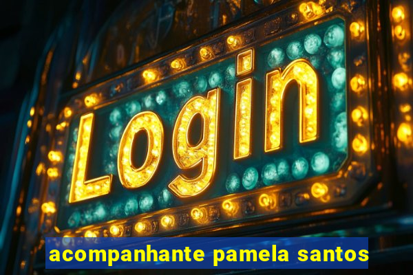 acompanhante pamela santos